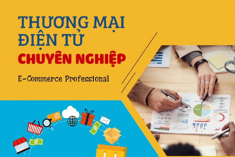 ĐÀO TẠO KHÓA HỌC MARKETING VÀ KINH DOANH THƯƠNG MẠI ĐIỆN TỬ CHUYÊN NGHIỆP