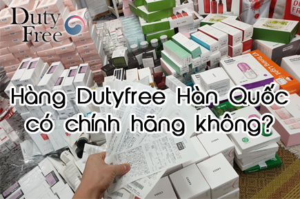 Cách nhận biết hàng duty free chính hãng